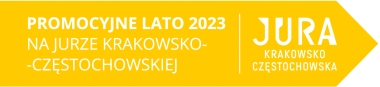 Promocyjne Lato 2023 na Jurze Krakowsko - Częstochowskiej